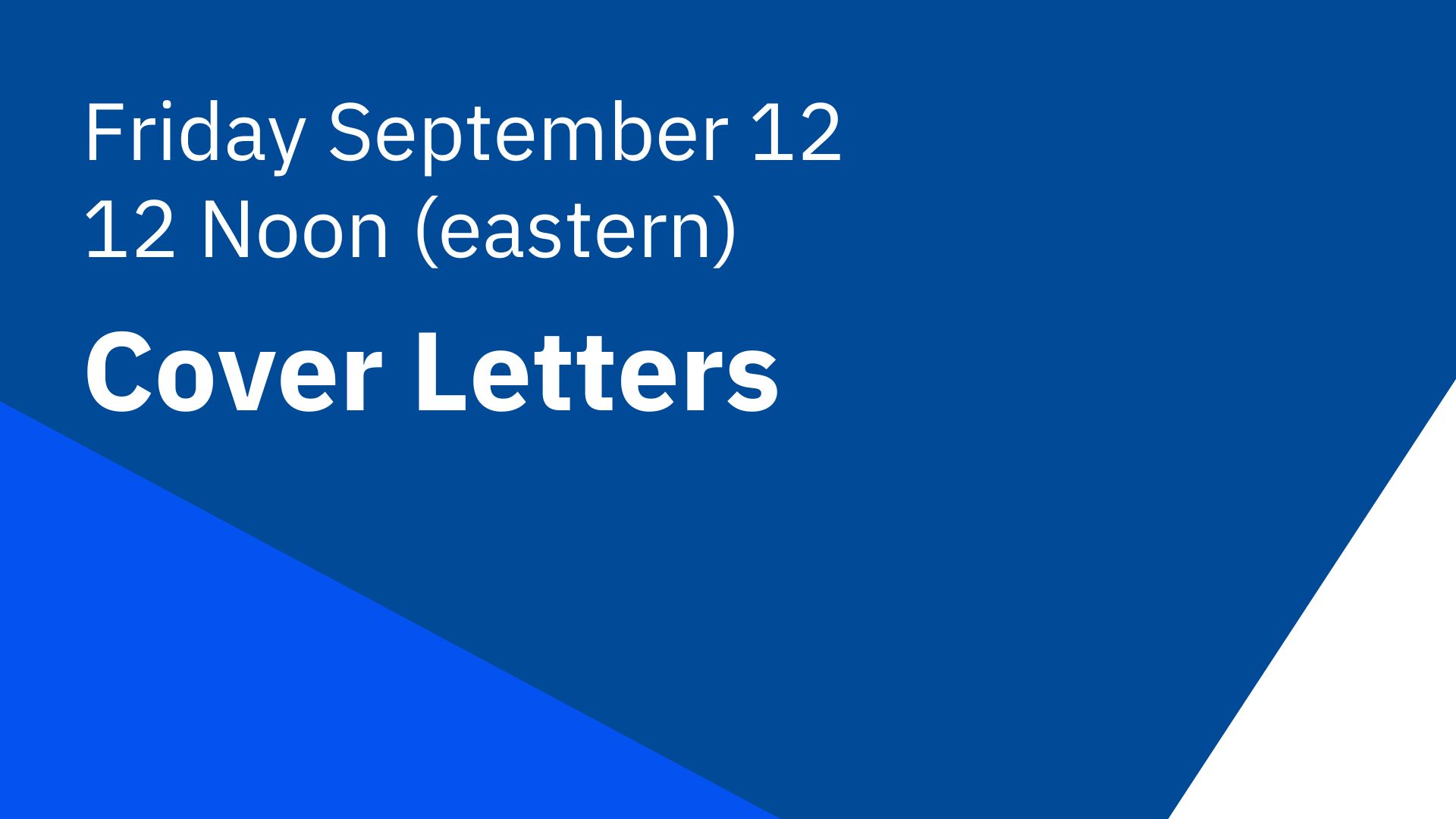 Friday September 12: Cover Letters
