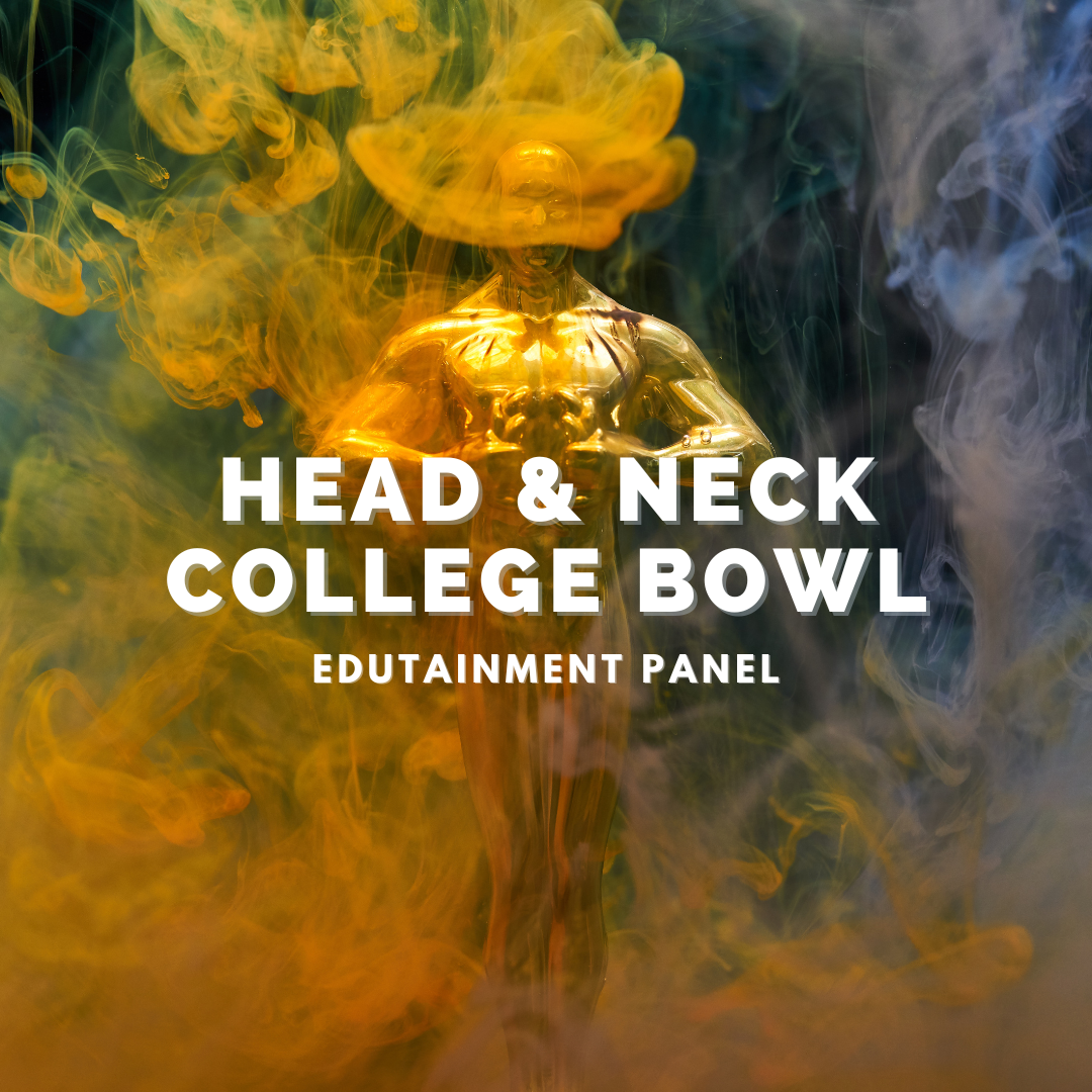 Head & Neck College Bowl | Thursday, October 19th | 1:00 PM